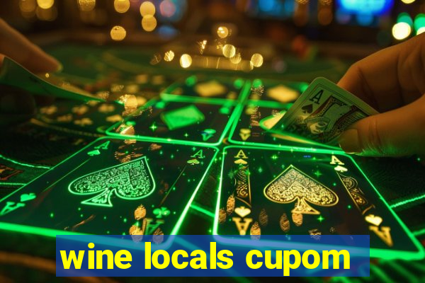 wine locals cupom